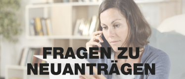 Fragen zu Neuanträgen